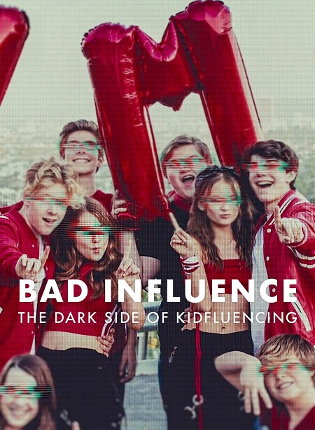 مسلسل Bad Influence The Dark Side of Kidfluencing 2025 مترجم كامل